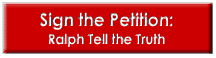 sign the petition: Ralph Tell the Truth