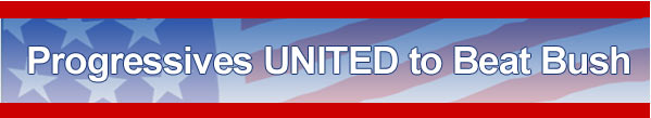 Progressives UNITED to Beat Bush